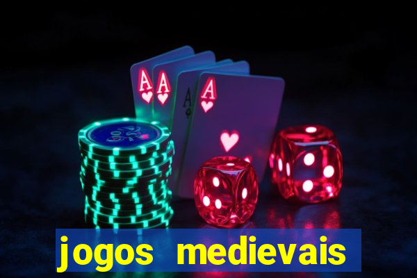 jogos medievais para celular